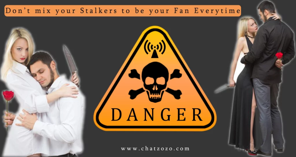 dont mix your stalkers to be your fan everytime