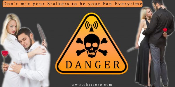 dont mix your stalkers to be your fan everytime