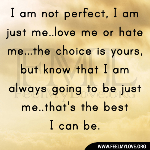 1990881449-I-am-not-perfect-I-am-just-me2.jpg
