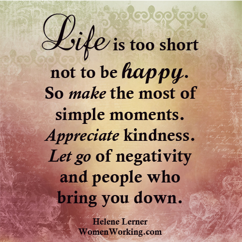 236223-Life-Is-Too-Short-To-Not-Be-Happy.png