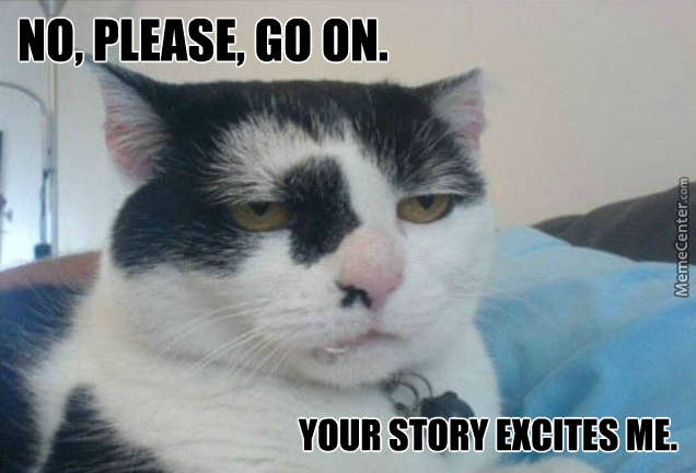 when-your-friends-start-telling-you-stories-that-you-know-they-amp-039-re-fake_o_6132091.jpg