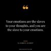 Your-emotions-are-the-slaves-to-your-thoughts-and-you-are-the-slave-to-your-emotions.-Elizabet...jpg