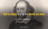 Quotation-William-Shakespeare-Hell-is-empty-and-all-the-devils-are-here-57-77-26.jpg