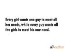 quote-every-girl-wants-one-guy-to-meet-all-her-needs.gif