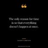 The-only-reason-for-time-is-so-that-everything-doesn’t-happen-at-once..jpg