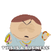 this-is-a-business-eric-cartman.gif