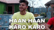haan-haan-karo-karo-sumit-bhyan.gif