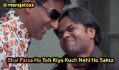 bhai-paisa-ho-toh-kiya-kuch-nehi-ho-sakta-rajpal-yadav.gif