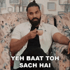 yeh-baat-toh-sach-hai-sanju-sehrawat.gif