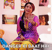 danger-ki-baat-hai-aditi-mittal.gif