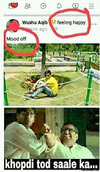 Feeling-happy-Mood-off-Khopdi-tod-saale-ka-meme.jpg
