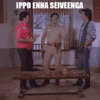 ippo-enna-seiveenga.gif