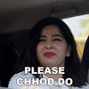 please-chhod-do-sushma-chhikara.gif