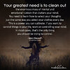 Your-Greatest-Need-Is-To-Clean-Out-The-Enormous-Mass-Of-Mental-And-Emotional-Rubbish-.jpg