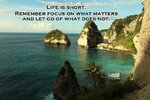 inspirational-quote-life-short-remember-focus-what-matters-let-go-does-not-background-cliff-sm...jpg
