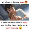 my-phone-is-like-my-lover-its-the-last-thing-i-see-at-night-and-the-first-thing-i-wake-up-to-e...jpg