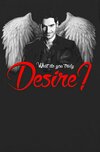 what do you truly desire_.jpeg