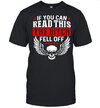if-you-can-read-this-the-bitch-fell-off-motorcycle-shirt-classic-mens-t-shirt.jpg