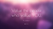 1823781-Bill-Withers-Quote-Value-the-people-who-value-YOU.jpg