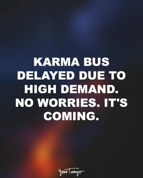 Love : 20 Funny Quotes That Remind You That Karma's ALWAYS ...