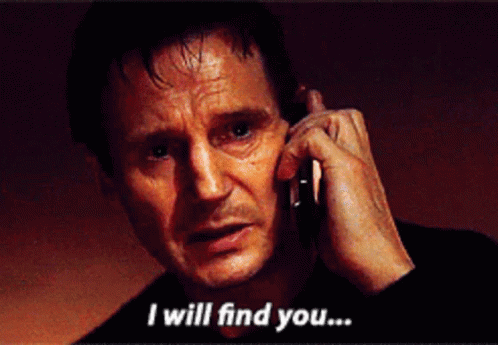 I-will-find-you.gif